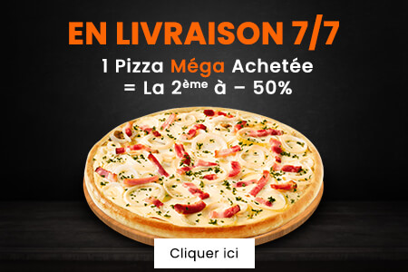 1 PIZZA MEGA ACHETEE = LA 2EME A MOITIE PRIX